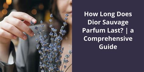 dior sauvage expiration date|how long does Dior Sauvage last.